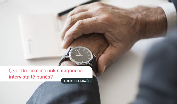 Çka ndodhë nëse nuk shfaqeni në intervista të punës?