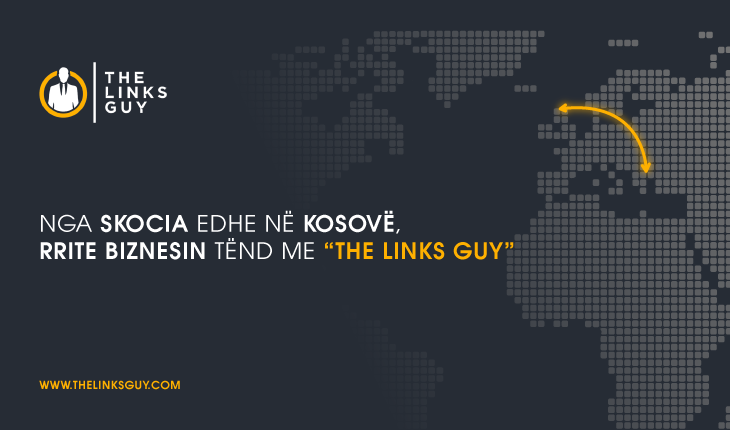 Nga Skocia edhe në Kosovë, rrite biznesin tënd me “ The Links Guy”
