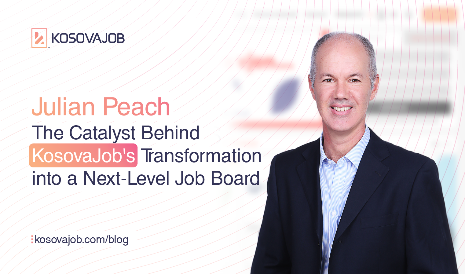 Julian Peach: The Catalyst Behind KosovaJob's Transformation into a Next-Level Job Board