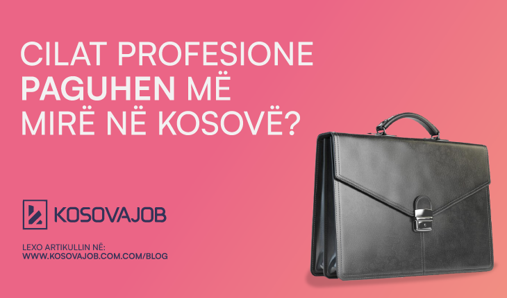 Cilat profesione paguhen më mirë në Kosovë?