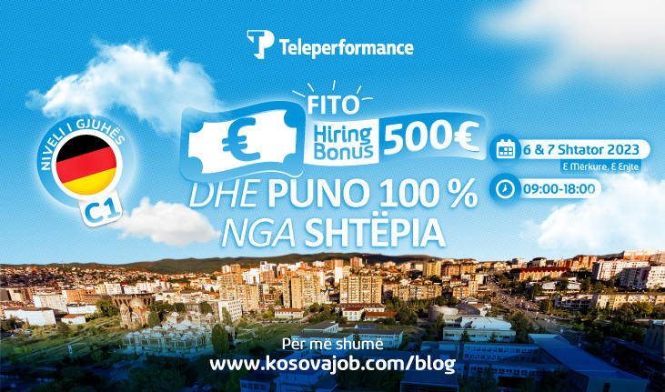 Bëhuni pjesë e Teleperformancës, fito 500€ bonus që në fillim