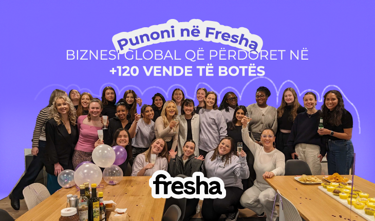 Fresha – platforma globale më e njohur në botë për rezervime në bukuri dhe mirëqenie po vjen në Prishtinë