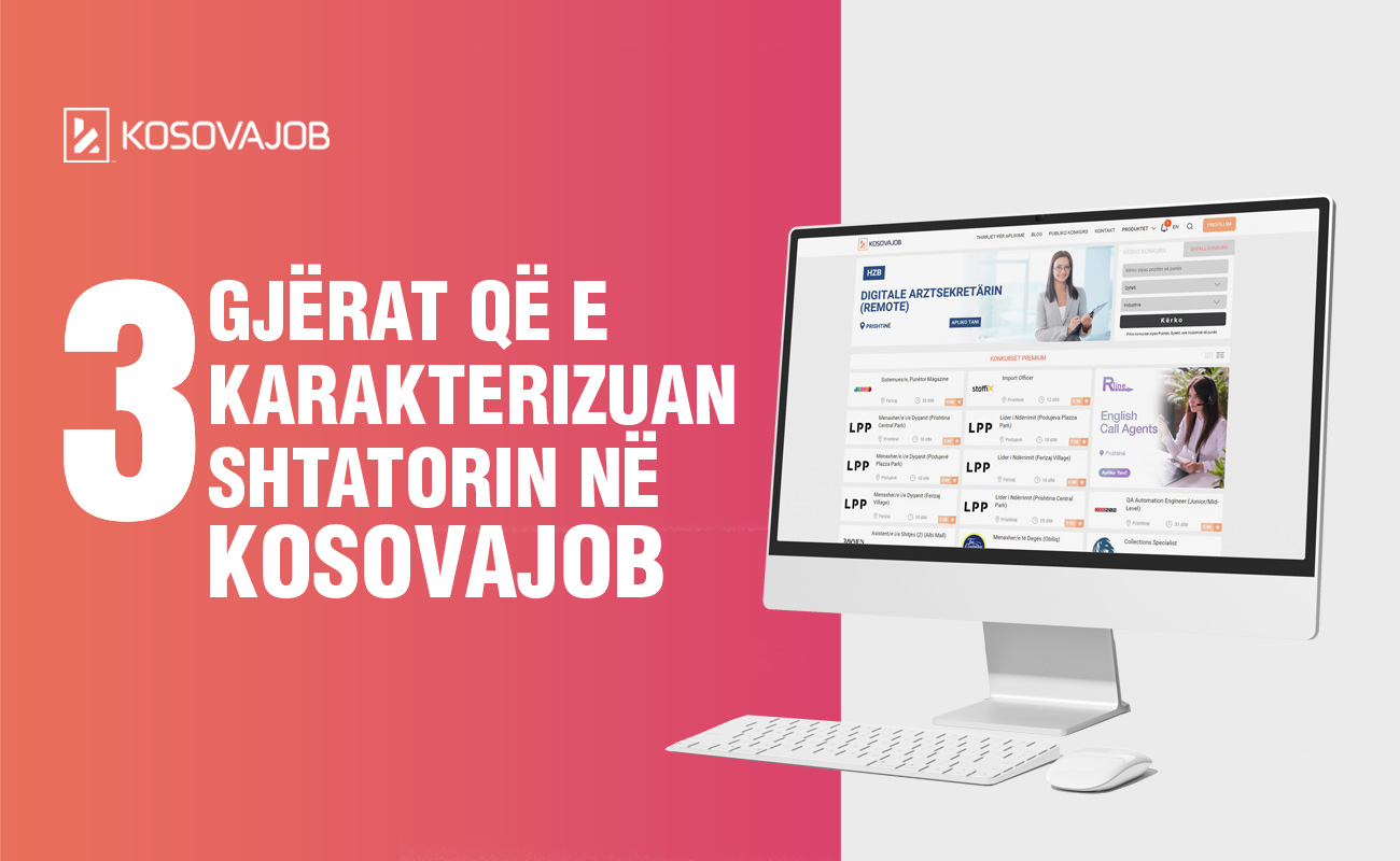 3  gjërat që e karakterizuan Shtatorin në KosovaJob